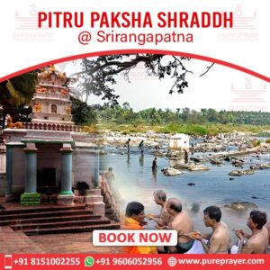 Perform Shradh at Srirangapatna in any of these formats that you find suitable: Online-Offline-Remote Shradh Pujas. Pureprayer also provides Pandits who can perform Pitru Paksha Shradh Pujas on your behalf