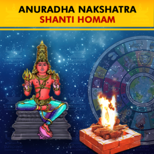 Perform Anuradha Nakshatra Shanti Homam with best Vedic Pandit/Purohit from PurePrayer at Kumbakonam Kshetra seeking the blessings of Nakshatra Devatas