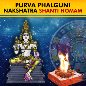 Perform Purva Phalguni Nakshatra Shanti Homam with best Vedic Pandit/Purohit from PurePrayer at Kumbakonam Kshetra seeking the blessings of Nakshatra Devatas