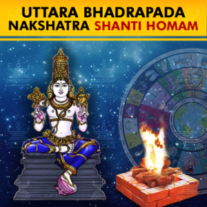 Perform Uttara Bhadrapada Nakshatra Shanti Homam with best Vedic Pandit/Purohit from PurePrayer at Kumbakonam Kshetra seeking the blessings of Nakshatra Devatas