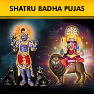 Shatru Badha Pujas