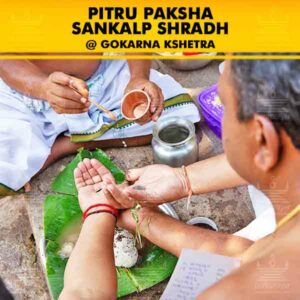 Perform Pitru Paksha Sankalp Shradh 2024 at Gokarna Kshetra for the departed