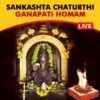 Participate in Sankashti Chaturthi Special Ganapati Homam Online at Sri Maha Ganapati Temple, Kalmanje in Udupi of Karnataka, on 17th January, 2025. Lord Ganapati, the remover of obstacles will grant boons and blesses the devotees with health, wealth, peace & harmony in life