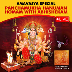 Participate in Amavasya Special Pancha Mukha Hanuman Homam+Abhishekam Online at Kumbakonam, Tamil Nadu on 27th February, 2025 seeking health, welfare, peace and harmony for your family