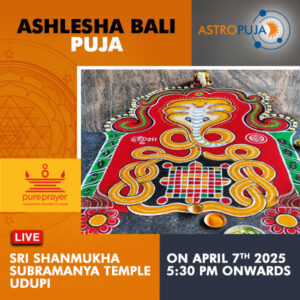 Participate in Ashlesha Bali Puja Online on 7th March, 2025 at Subramanya Temple, Udupi, seeking protection and relief from Sarpa Dosh, Naga Dosh, Kuja Dosham (Manglik Dosh) and Kala Sarpa Dosh