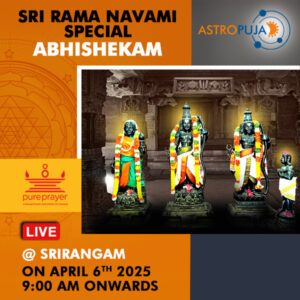 Participate in Sri Ram Thirumanjanam Abhishekam at Srirangam, Tamil Nadu on 6th April 2025, during Rama Navami Special celebrations and receive the lord's blessings