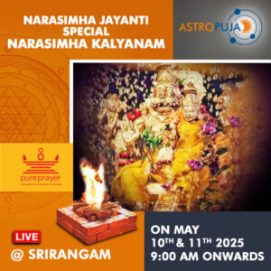 Embrace Divine Bliss, participating in Sri Lakshmi Narasimha Swamy Kalyanam Online, a celestial event during Narasimha Jayanti at Srirangam on 10-11 May, 2025