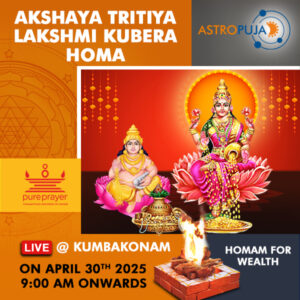 Participate in Akshaya Triteeya Special Lakshmi Kubera Homam Online at Kumbakonam on 30th April, 2025 seeking the grace & the benevolence of Lakshmi and Kubera
