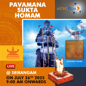 Participate in Pavamana Sukta Homam Online dedicated to Lord Hanuman in Srirangam Sri Kshetra of Tamil Nadu on 26th July, 2025 seeking Good Fortune, Wealth, Positive Vibes, Peace and Harmony